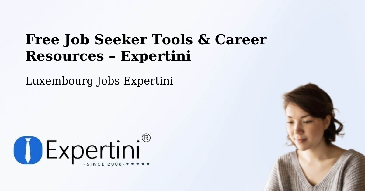 Free Job Seeker Tools & Career Resources – Rumelange - Rumelange, Luxembourg Jobs Expertini