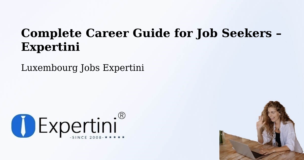 Career Guide for Job Seekers – Rumelange - Rumelange, Luxembourg Jobs Expertini